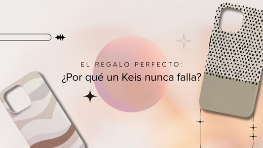 El regalo perfecto: ¿por qué un Keis nunca falla?